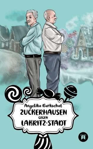 Zuckerhausen gegen Lakritzstadt By Burkschat 9783347979970 (Hardback)