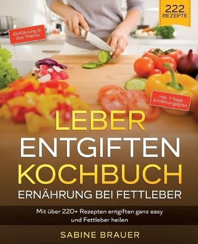 Leber Entgiften Kochbuch - Ernährung Bei Fettleber By Sabine Brauer