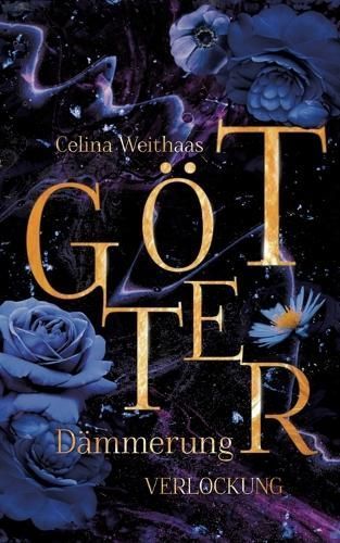 Götterdämmerung - Verlockung By Celina Weithaas 9783347992900