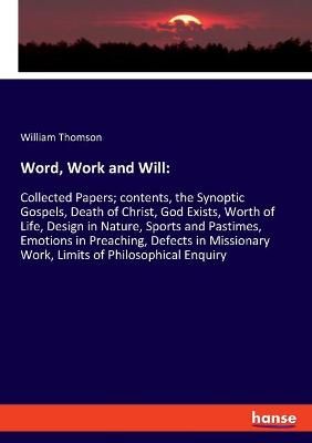 Word, Work and Will By William Thomson 9783348027731 (Paperback)