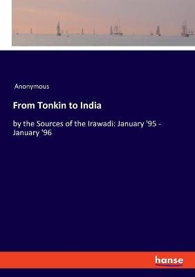 From Tonkin to India By Anonymous 9783348031639 (Paperback)