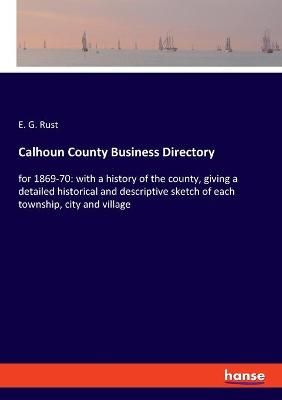 Calhoun County Business Directory By E G Rust 9783348043083