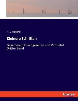 Kleinere Schriften By H L Fleischer 9783348047555 (Paperback)