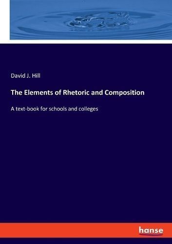 Elements of Rhetoric and Composition By Hill 9783348097369 (Paperback)