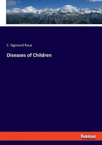 Diseases of Children By Raue 9783348108058 (Paperback)