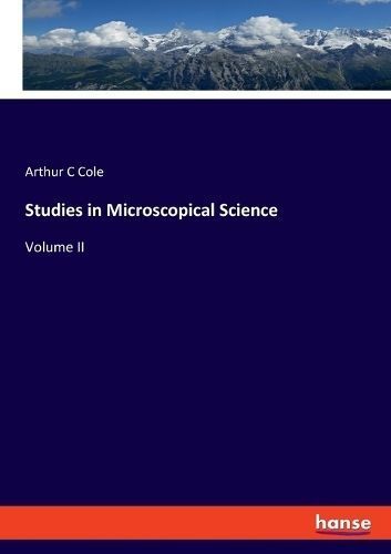 Studies in Microscopical Science By Cole 9783348108294 (Paperback)