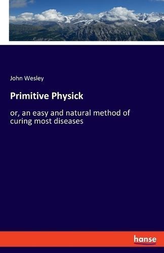 Primitive Physick By Wesley 9783348111751 (Paperback)