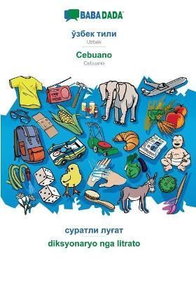 BABADADA, Uzbek (in cyrillic script) - Cebuano, visual dictionary (in cyrillic script) - diksyonaryo nga litrato