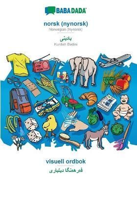 BABADADA, norsk (nynorsk) - Kurdish Badini (in arabic script), visuell ordbok - visual dictionary (in arabic script)