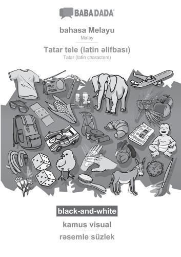 BABADADA black-and-white, bahasa Melayu - Tatar (latin characters) (in latin script), kamus visual - visual dictionary (in latin script)