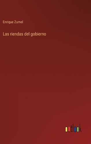 Las Riendas Del Gobierno By Enrique Zumel 9783368038939 (Hardback)