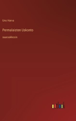 Permalaisten Uskonto By Uno Harva 9783368377014 (Hardback)
