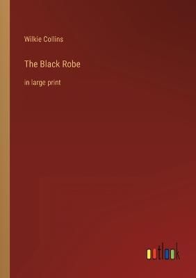 The Black Robe By Wilkie Collins 9783368402860 (Paperback)