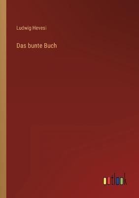 Das Bunte Buch By Ludwig Hevesi 9783368408848 (Paperback)
