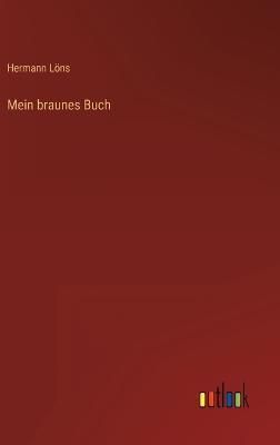 Mein braunes Buch By Löns 9783368475338 (Hardback)
