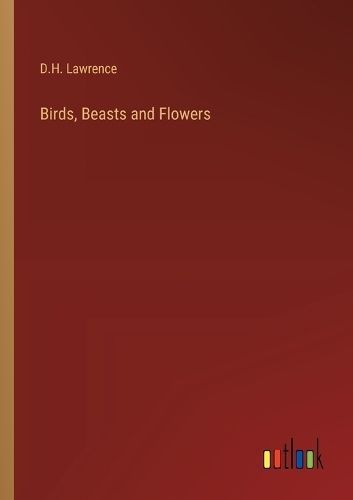 Birds, Beasts and Flowers By Lawrence 9783368903282 (Paperback)