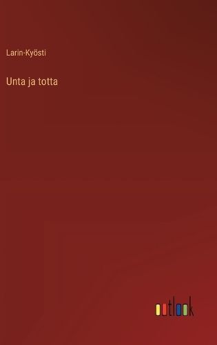 Unta Ja Totta By Larin-Kyösti 9783368915155 (Hardback)