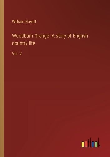 Woodburn Grange By William Howitt 9783368939304 (Paperback)