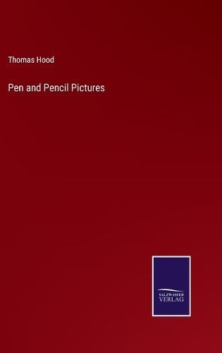Pen and Pencil Pictures By Hood 9783375166755 (Hardback)