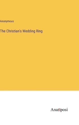 Christian's Wedding Ring By Anonymous 9783382508173 (Hardback)