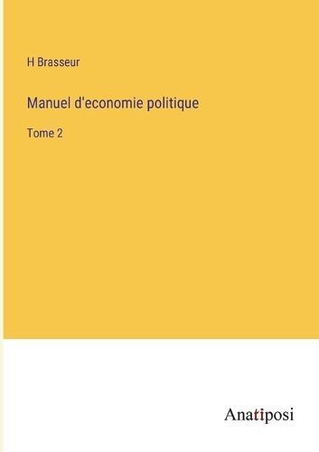 Manuel D'economie Politique By H Brasseur 9783382709549 (Paperback)