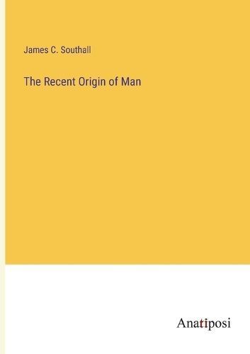 Recent Origin of Man By Southall 9783382831653 (Paperback)