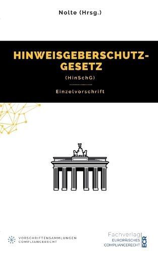Hinweisgeberschutzgesetz (HinSchG) By Nolte (Hrsg., Andreas Maximilian