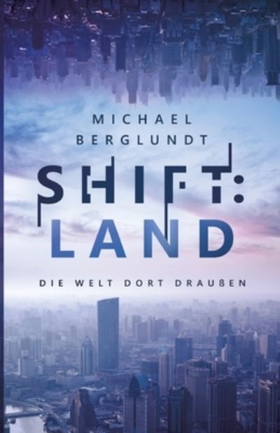 Shift By Michael Berglundt 9783384122025 (Paperback)