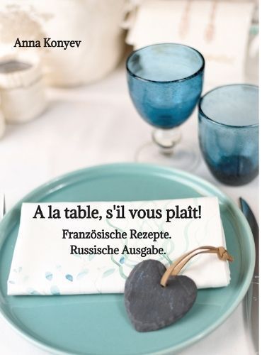 A La Table, S'il Vous Plaît! By Anna Konyev 9783384132390 (Hardback)