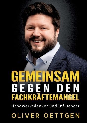 Gemeinsam Gegen Den Fachkräftemangel By Oliver Oettgen 9783384156112