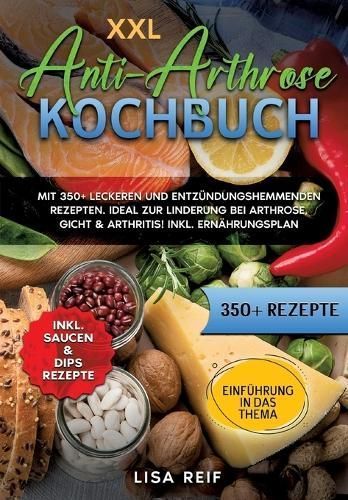 XXL Anti-Arthrose Kochbuch By Lisa Reif 9783384189691 (Paperback)