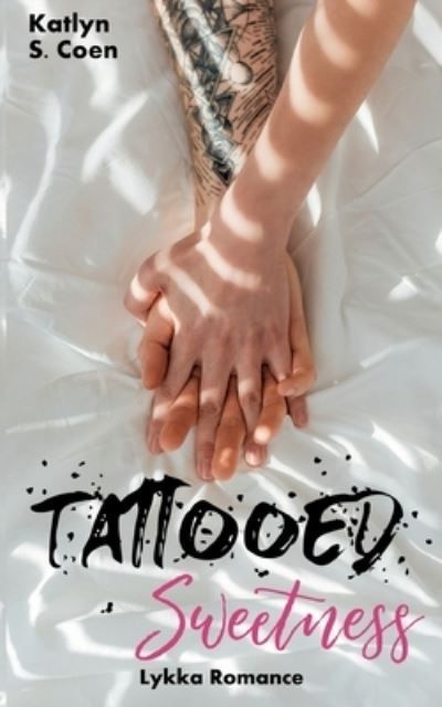 Tattooed Sweetness By Katlyn S Coen 9783384206510 (Paperback)