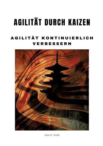 Agilität Durch Kaizen By Irun D Tosh 9783384220189 (Paperback)
