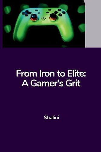From Iron to Elite By Shalini 9783384221438 (Paperback)