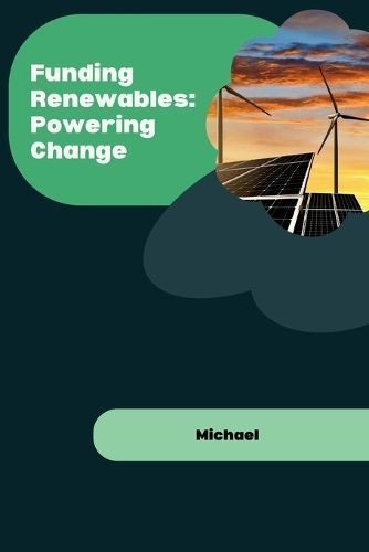 Funding Renewables By Michael 9783384225450 (Paperback)