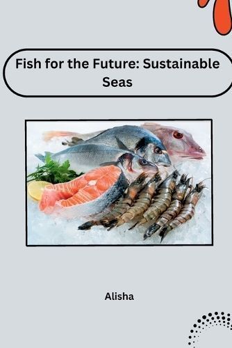 Fish for the Future By Alisha 9783384226921 (Paperback)