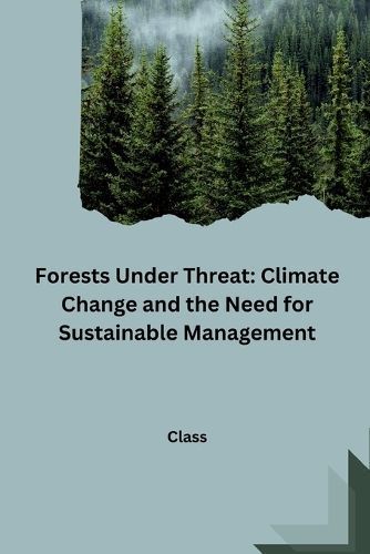 Forests Under Threat By Class 9783384227751 (Paperback)