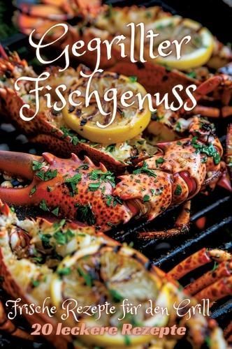 Gegrillter Fischgenuss By Diana Kluge 9783384238870 (Hardback)