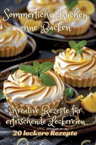 Sommerliche Kuchen Ohne Backen By Diana Kluge 9783384249395 (Hardback)