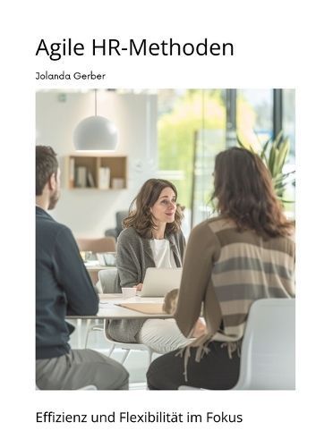 Agile HR-Methoden By Jolanda Gerber 9783384257987 (Paperback)