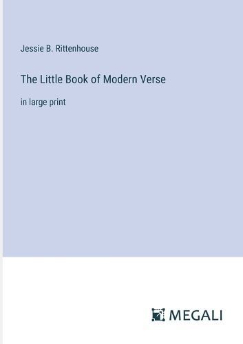 The Little Book of Modern Verse By Jessie B Rittenhouse 9783387011289