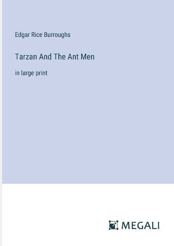 Tarzan And The Ant Men By Burroughs 9783387080902 (Paperback)