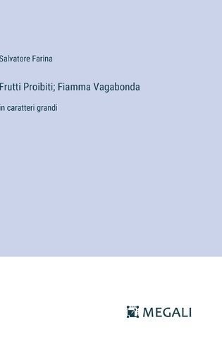 Frutti Proibiti; Fiamma Vagabonda By Salvatore Farina 9783387081817