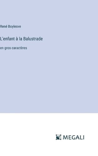 L'enfant À La Balustrade By René Boylesve 9783387090093 (Hardback)