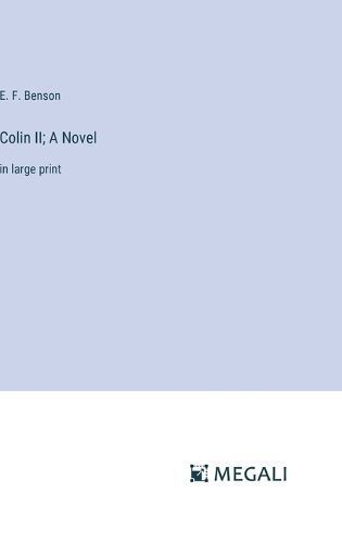Colin II; A Novel By Benson 9783387096798 (Hardback)