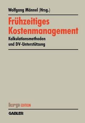 Frühzeitiges Kostenmanagement By Wolfgang Männel (editor)
