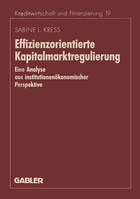 Effizienzorientierte Kapitalmarktregulierung By Sabine Kress