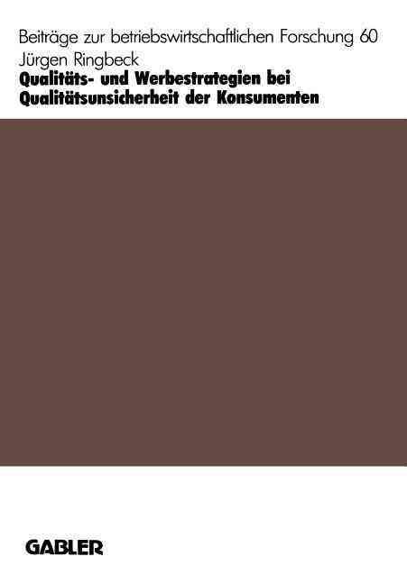 Qualitäts- Und Werbestrategien Bei Qualitätsunsicherheit Der Konsumenten