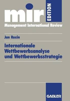 Internationale Wettbewerbsanalyse Und Wettbewerbsstrategie (Paperback)