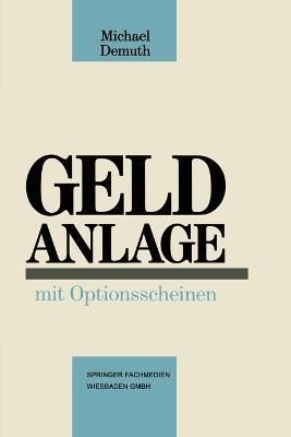 Geldanlage mit Optionsscheinen By Demuth 9783409141314 (Paperback)